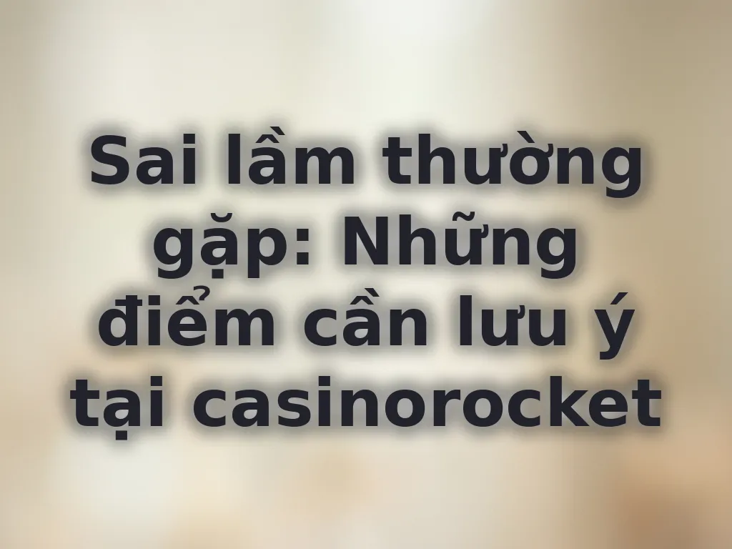 Sai lầm thường gặp